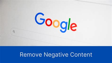 How to Remove Negative Content From Google .